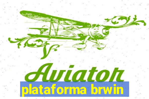 plataforma brwin